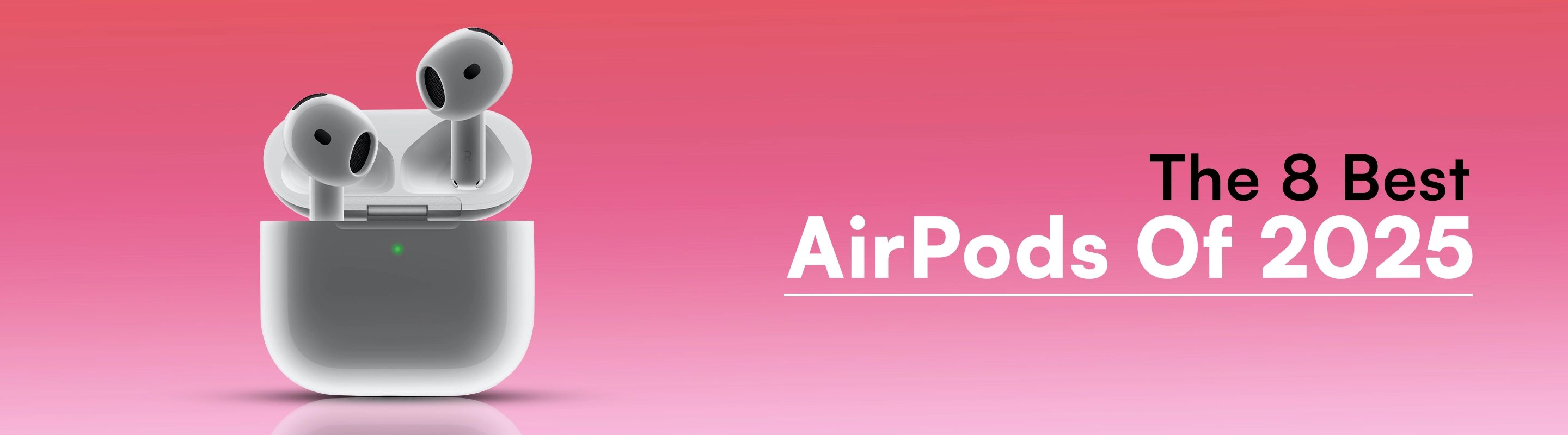 The 8 Best AirPods Of 2025